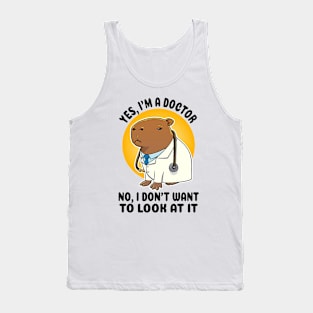 Yes I'm a doctor no I don't want to look at it Capybara Tank Top